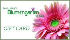 Blumengarten Gift Card -A local Pittsburgh florist for flowers in Pittsburgh. PA